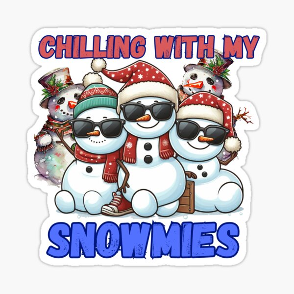 Item preview, Chillin' with my Snowmies - Christmas Snowman Vibe designed and sold by GalaxyGraffiti.