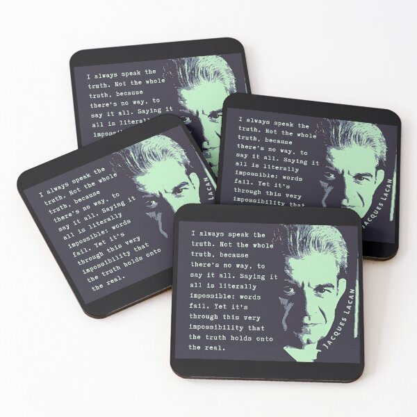 Item preview, Jacques Lacan portrait and  quote: I always speak the truth. Not the whole truth, because there's no way, to say it all.  designed and sold by artbleed.
