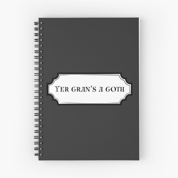 Item preview, Yer gran's a goth - scottish humour designed and sold by Alyn8.