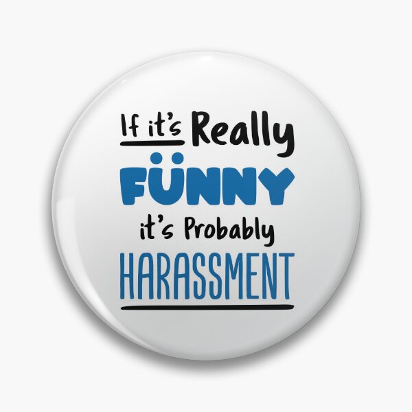 Item preview, If It's Really Funny It's Probably Harassment HR Human Resources designed and sold by jaygo.