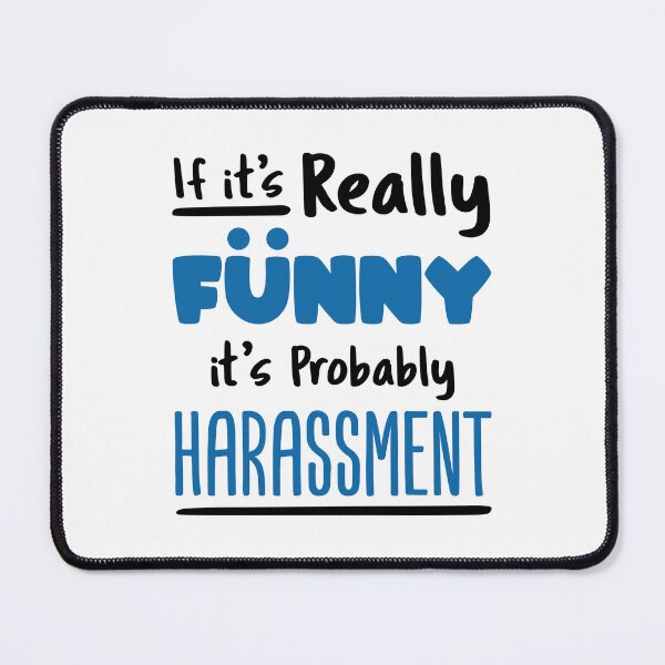 Item preview, If It's Really Funny It's Probably Harassment HR Human Resources designed and sold by jaygo.