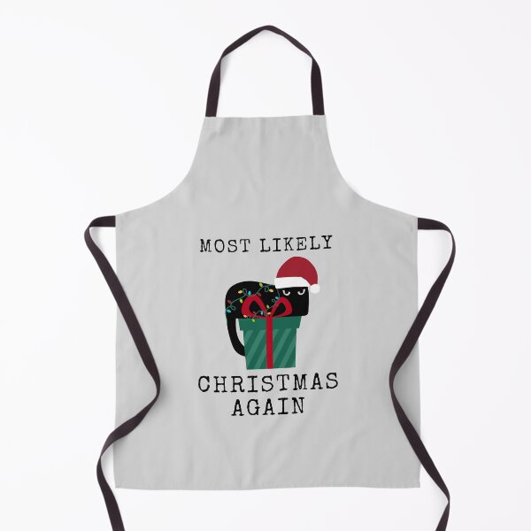 Item preview, Most likely Christmas again, funny gift for cat lover designed and sold by MomLifeDesign.