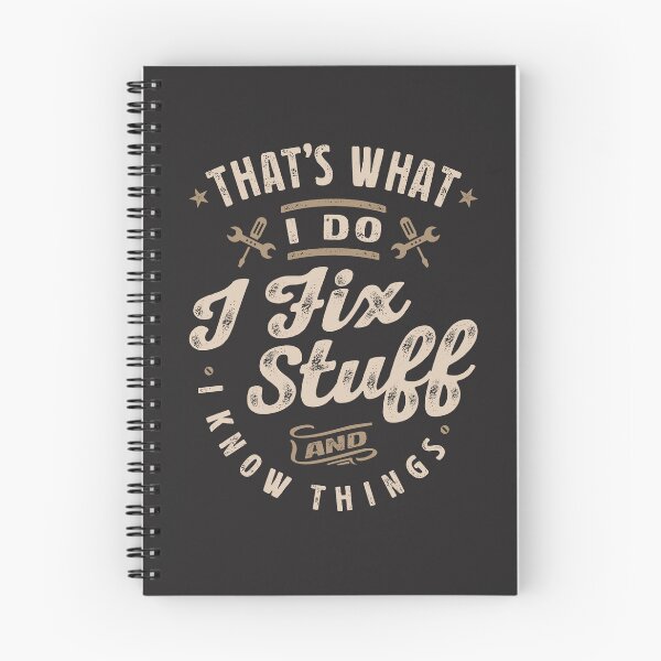 Item preview, That's What I Do I Fix Stuff And I Know Things Funny Saying designed and sold by cidolopez.