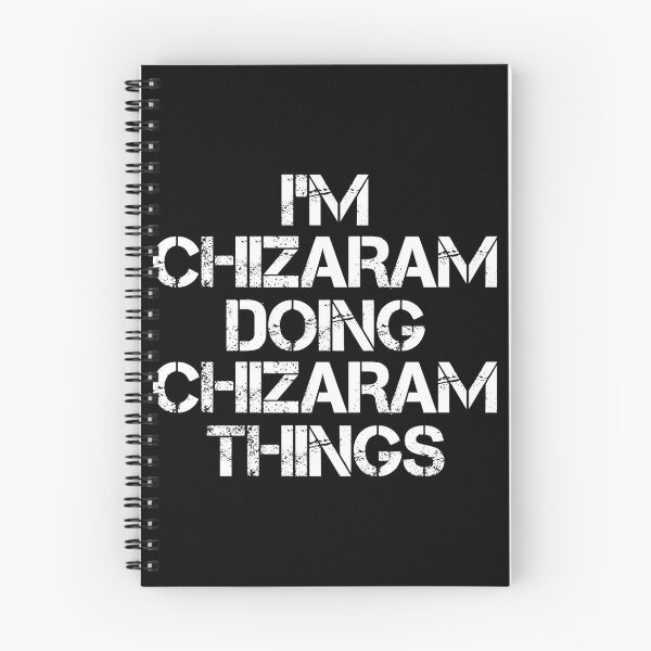 Item preview, Chizaram Name - Chizaram Doing Chizaram Things designed and sold by LindenAverhart3.