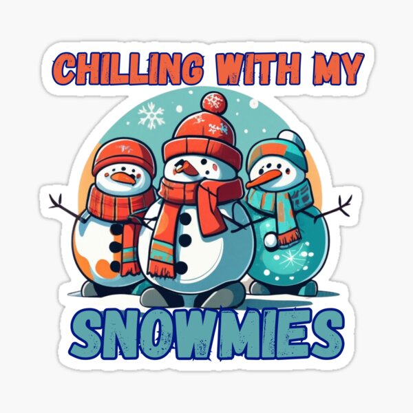 Item preview, Chillin' with my Snowmies - Christmas Snowman Vibe designed and sold by GalaxyGraffiti.