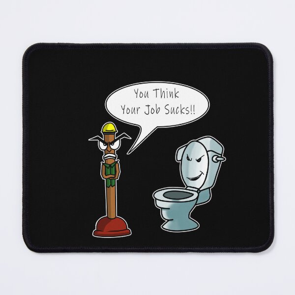 Item preview, You Think Your Job Sucks!! designed and sold by funplunger.