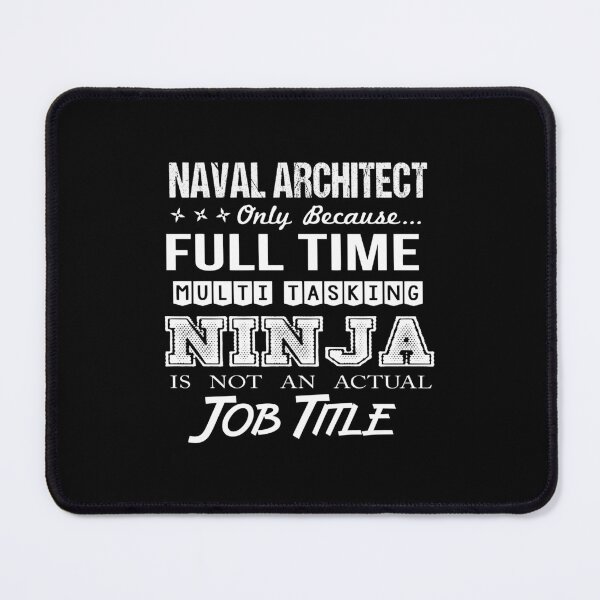 Item preview, Naval Architect - Multitasking Ninja designed and sold by analisanta.