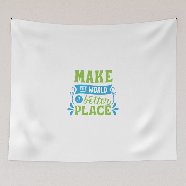 Item preview, Make the world a better place designed and sold by UpasanaDalvi.