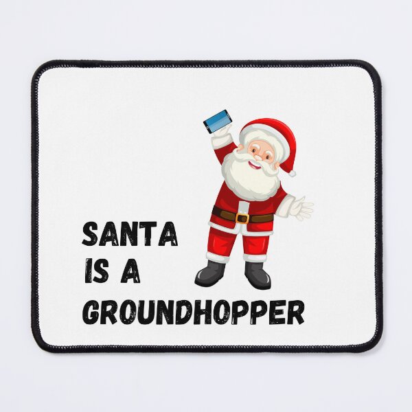 Item preview, Santa is a Groundhopper! designed and sold by PointsPerGame.