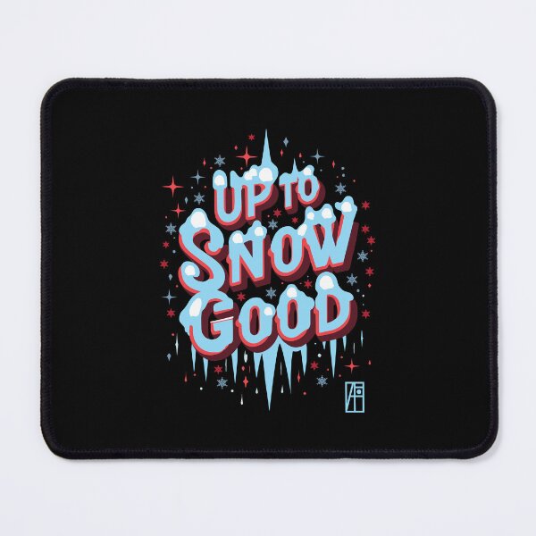 Item preview, Up to Snow Good - Winnter inscription - Funny Christmas - Happy Holidays - Xmas designed and sold by ArtProjectShop.