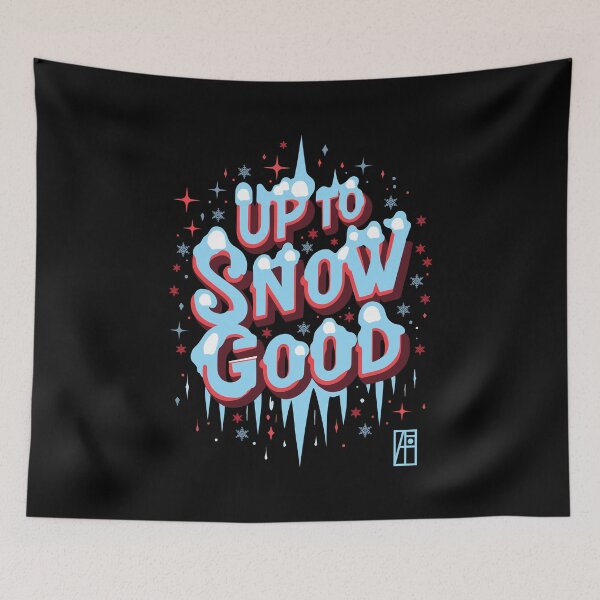 Item preview, Up to Snow Good - Winnter inscription - Funny Christmas - Happy Holidays - Xmas designed and sold by ArtProjectShop.