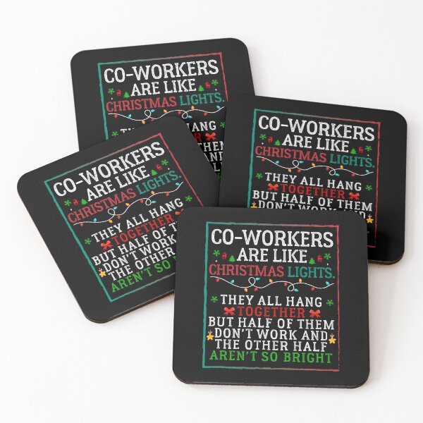 Item preview, Coworkers are like Christmas lights they all hang together but half of them don't work and the other half aren't so bright designed and sold by Be Cool (5.0) ⭐⭐⭐⭐⭐.
