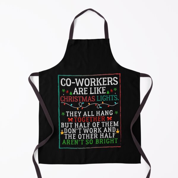 Item preview, Coworkers are like Christmas lights they all hang together but half of them don't work and the other half aren't so bright designed and sold by Be Cool (5.0) ⭐⭐⭐⭐⭐.