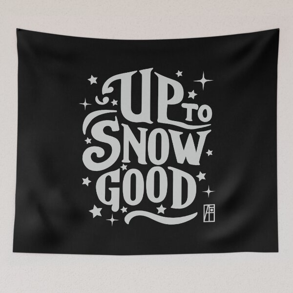Item preview, Up to Snow Good - Winnter inscription - Funny Christmas - Happy Holidays - Xmas designed and sold by ArtProjectShop.