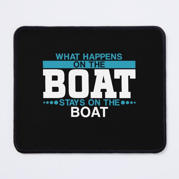 Item preview, What Happens On The Boat Stays On The Boat designed and sold by NovaPixelArtCo.