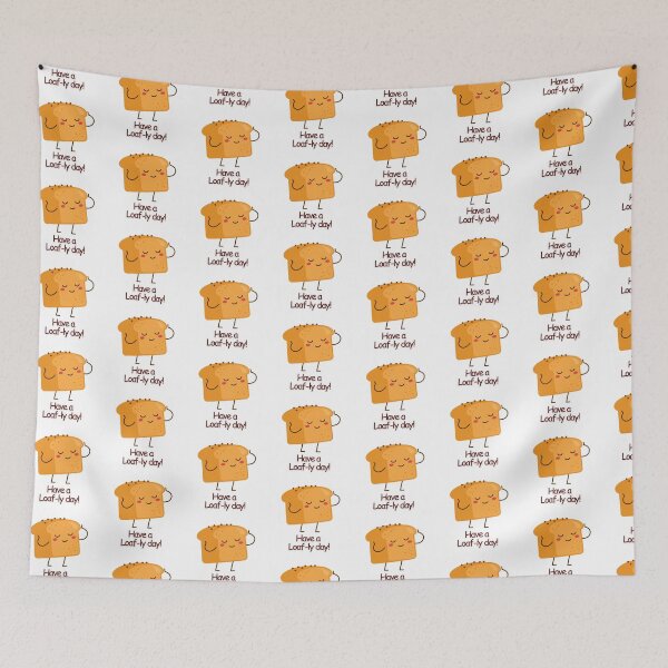 Item preview, Have a Loaf-ly Day designed and sold by PurpleWay.