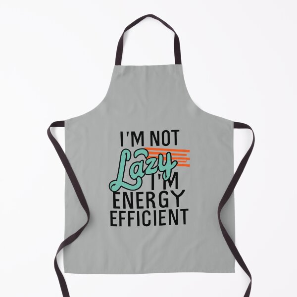 Item preview, I'm Not Lazy, I'm Energy Efficient designed and sold by VoyteksDesigns.