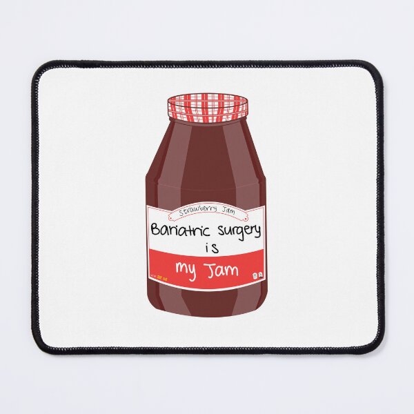 Item preview, Bariatric Surgery is my Jam designed and sold by peachesandfizz.