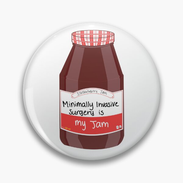 Item preview, Minimally Invasive Surgery is my Jam designed and sold by peachesandfizz.