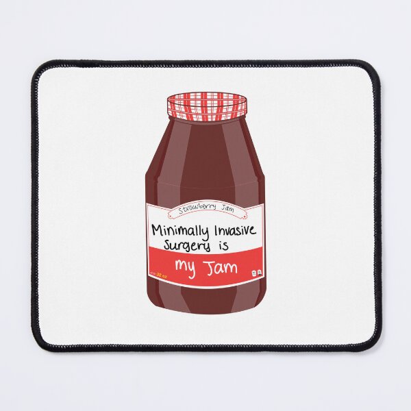 Item preview, Minimally Invasive Surgery is my Jam designed and sold by peachesandfizz.
