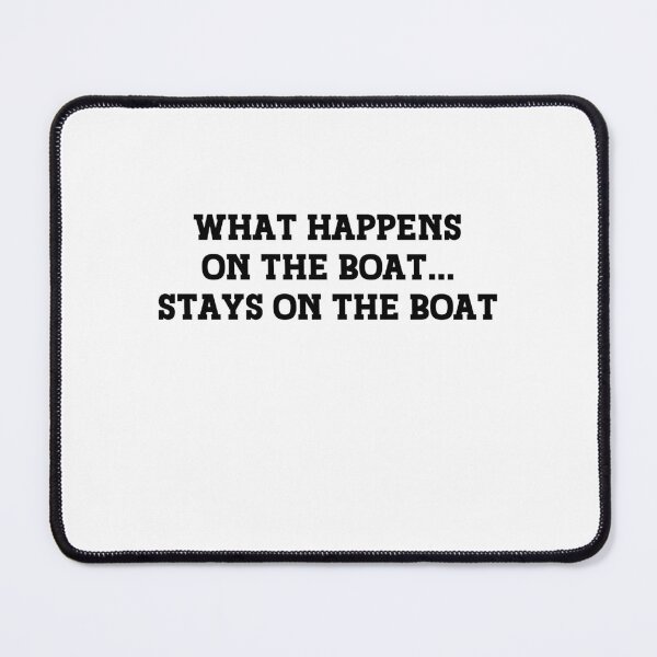 Item preview, What Happens On The Boat Stays On The Boat Funny Pontoon Boating Motor Boatin Lake designed and sold by NovaPixelArtCo.