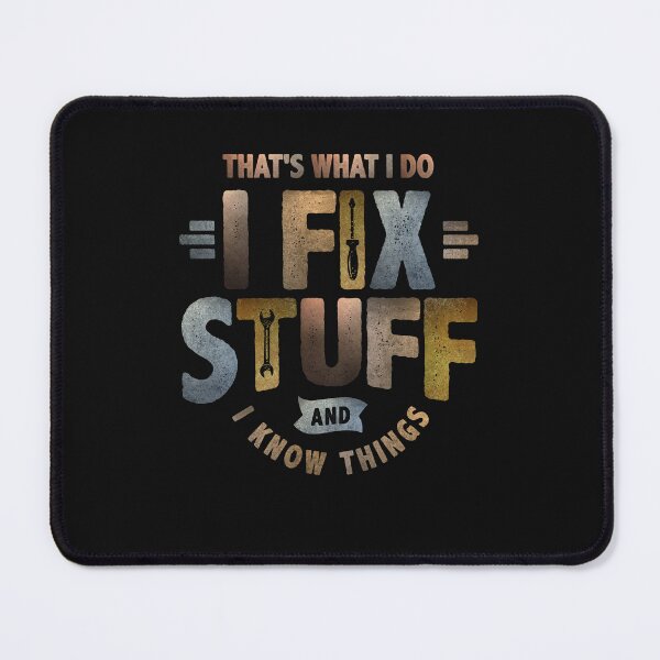 Item preview, That's What I Do I Fix Stuff Funny Sarcastic designed and sold by cidolopez.