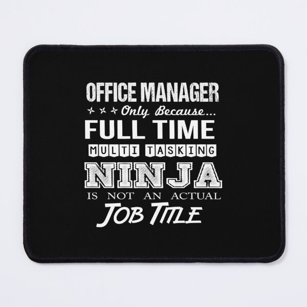 Item preview, Office Manager - Multitasking Ninja designed and sold by analisanta.