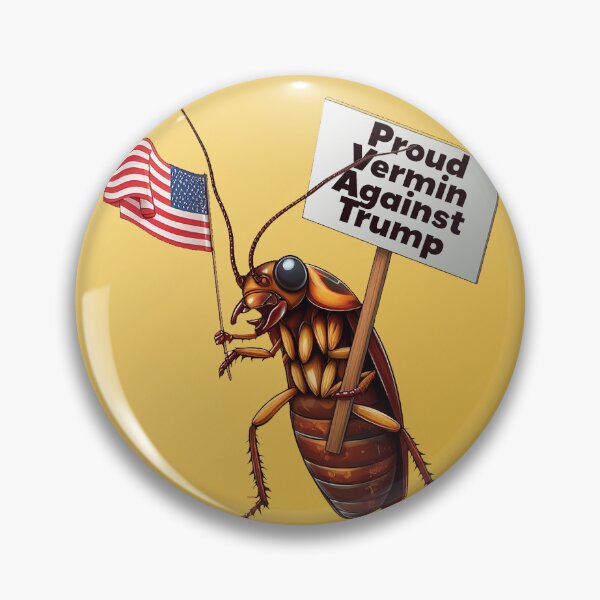 Item preview, Proud Vermin Against Trump - Cockroach Design designed and sold by irregulargoods.