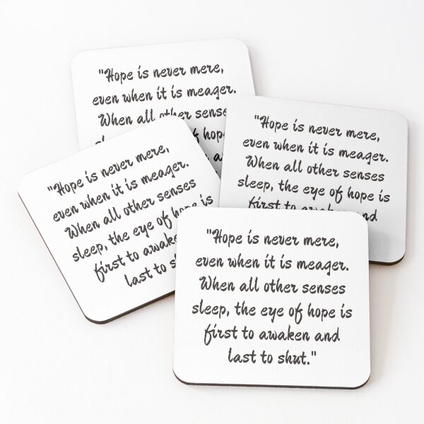 Item preview, The Rings of Power Quote: Hope is never mere, even when it is meager. When all other senses sleep, the eye of hope is first to awaken and last to shut. designed and sold by TVShowsBubble.