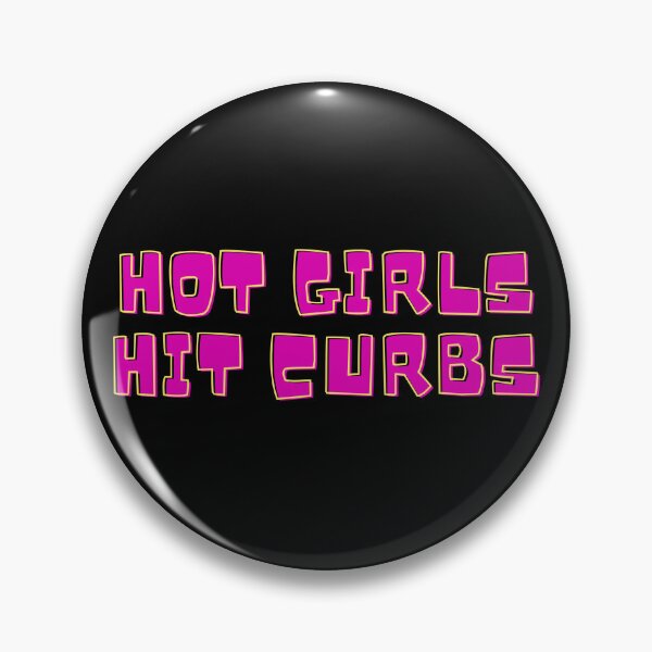 Item preview, Hot Girls Hit Curbs designed and sold by NNisu.