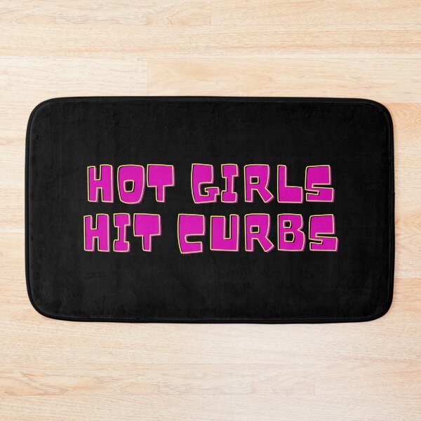 Item preview, Hot Girls Hit Curbs designed and sold by NNisu.