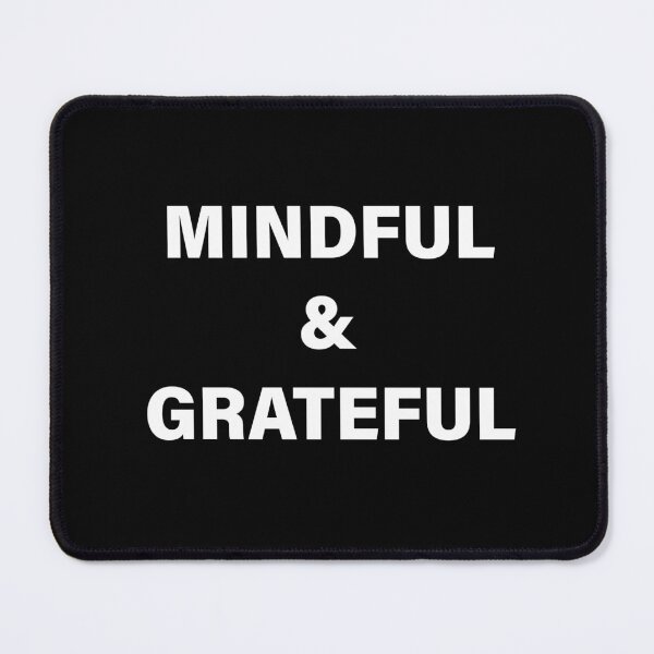 Item preview, Mindful & grateful sense of Peace and Mindfulness designed and sold by Trendwaveart.