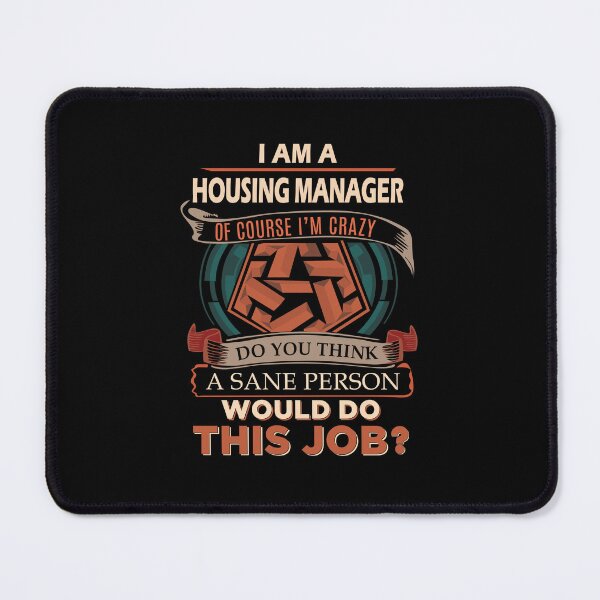Item preview, Housing Manager - Sane Person designed and sold by alphatinost.