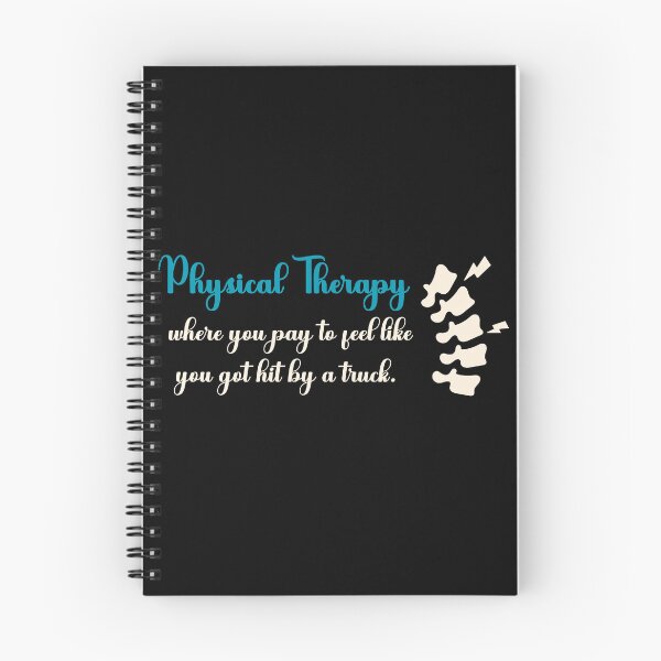 Item preview, Physical Therapy: Where You Pay To Feel Like You Got Hit By A Truck  designed and sold by Dominika Bednarska.