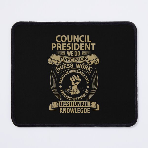 Item preview, Council President - We Do Precision designed and sold by analisanta.