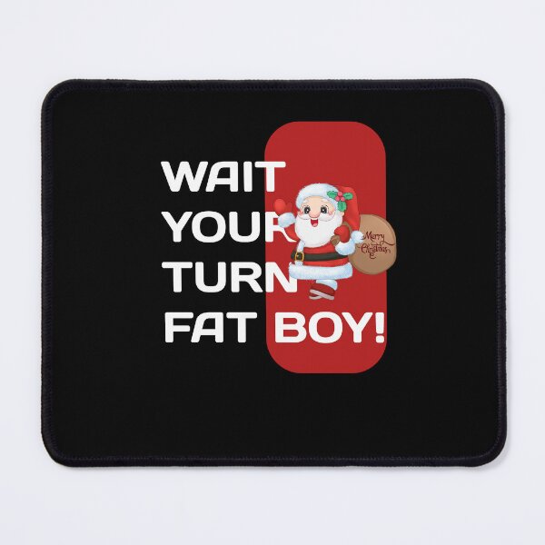 Item preview, Wait Your Turn Fat Boy, Funny Thanksgiving designed and sold by CRO-DESIGN.