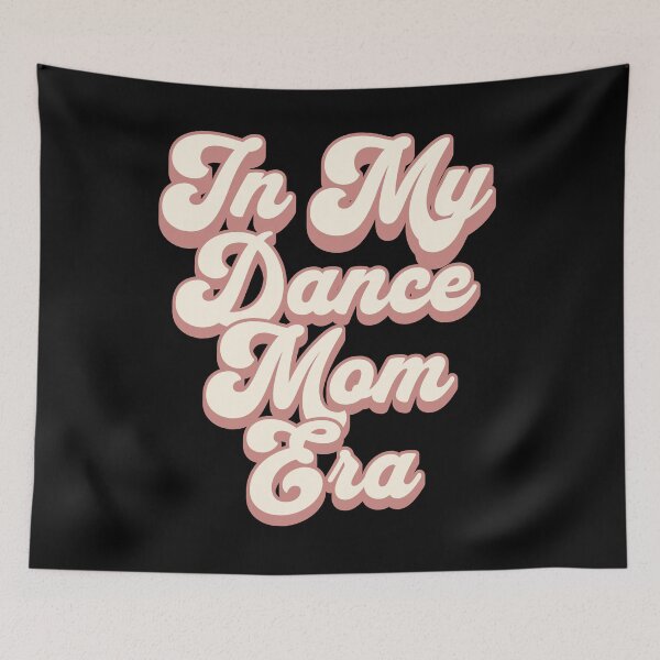 Item preview, In my dance mom era designed and sold by r&o.