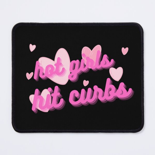 Item preview, Hot Girls Hit Curbs designed and sold by NNisu.