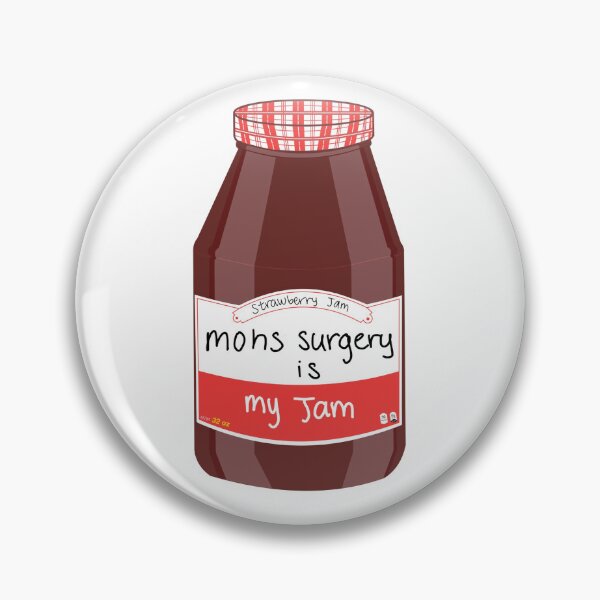 Item preview, Mohs Surgery is my Jam designed and sold by peachesandfizz.