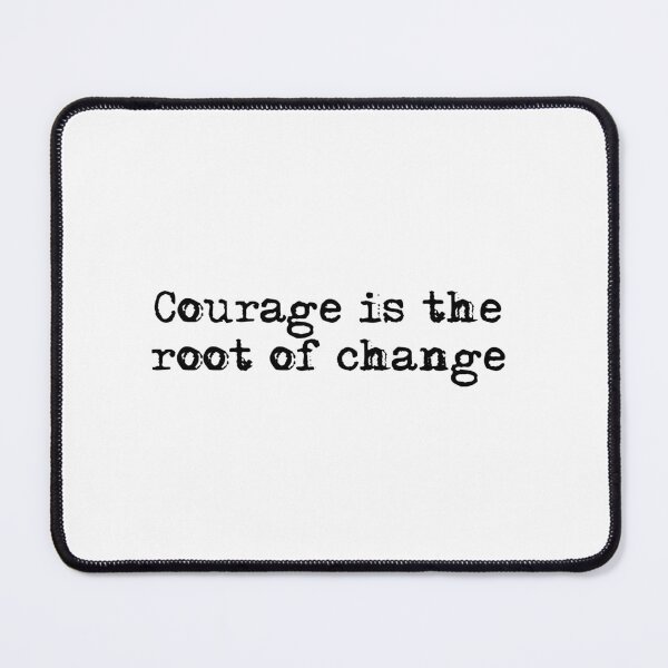 Item preview, Courage is the root of change.  designed and sold by HerbalBlue.