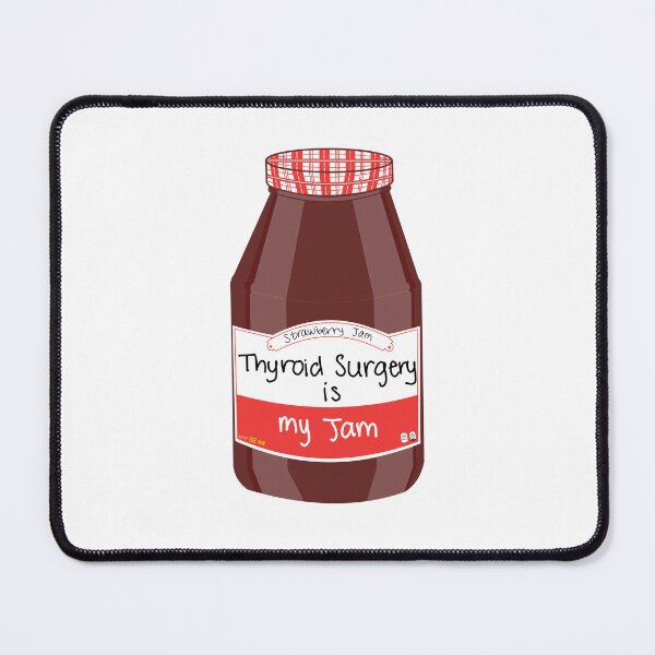 Item preview, Thyroid Surgery is my Jam designed and sold by peachesandfizz.
