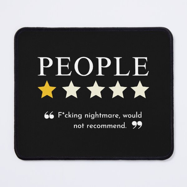 Item preview, People 1 Star F*cking Nightmare Would Not Recommend designed and sold by CreepyCornerArt.