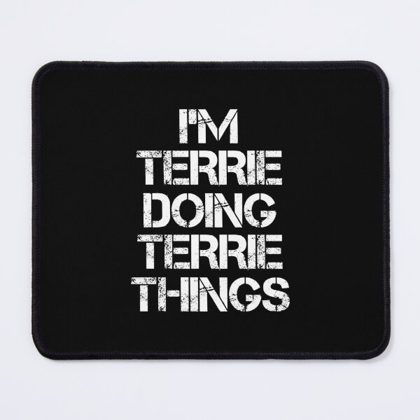 Item preview, Terrie Name - Terrie Doing Terrie Things designed and sold by LindenAverhart3.
