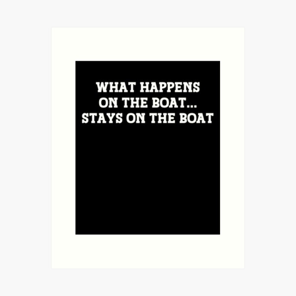 Item preview, What Happens On The Boat Stays On The Boat Funny Pontoon Boating Motor Boatin Lake designed and sold by NovaPixelArtCo.