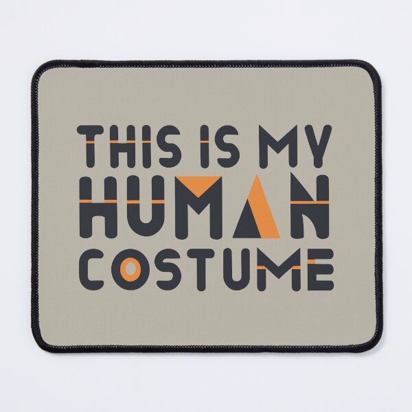 Item preview, This Is My Human Costume designed and sold by VoyteksDesigns.