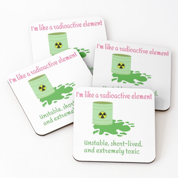 Item preview, I'm Like a Radioactive Element designed and sold by DecoDepot.