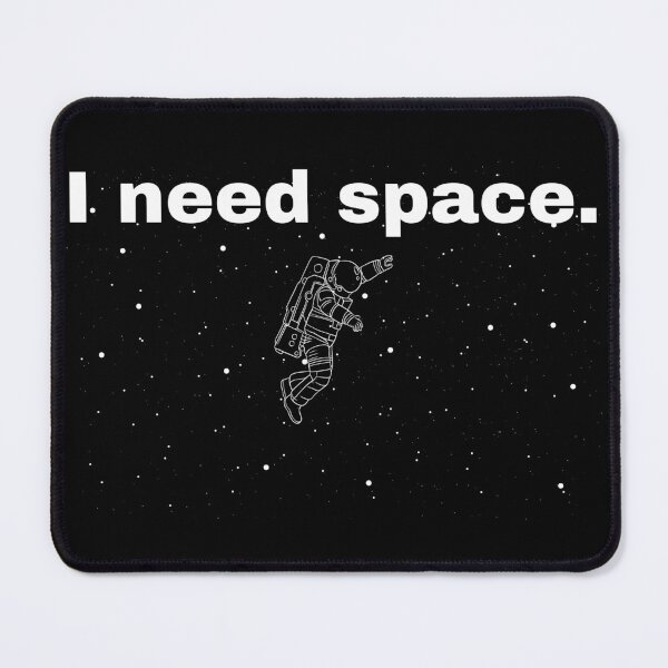 Item preview, I need space. designed and sold by Lungu Cosmin.