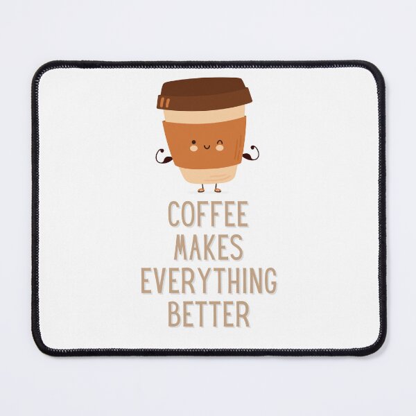 Item preview, Coffee Makes Everything Better designed and sold by PulseGraph.