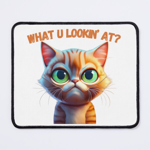 Item preview, What Are U Lookin' At? Funny Cat designed and sold by RiffRaffGraffix.