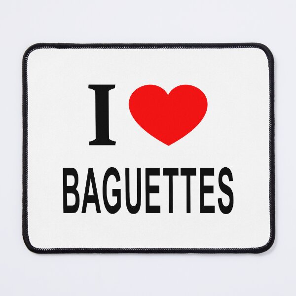 Item preview, I ❤️ BAGUETTES I LOVE BAGUETTES I HEART BAGUETTES designed and sold by usernamenaijan.